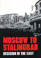 Moscow to Stalingrad: Decision in the East Cover